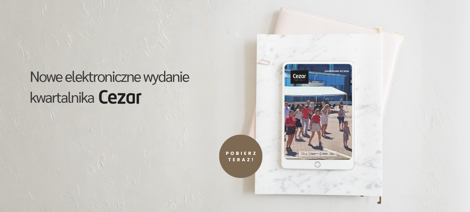 Nowe Wydanie Kwartalnika Cezar: Innowacje Produktowe, Rozwój Zespołu i Zaangażowanie Społeczne