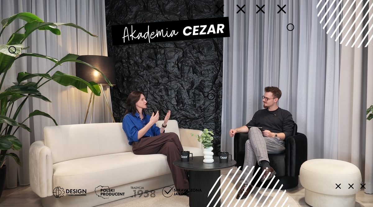 #14 Jak projektować wnętrza z klasą i pomysłem? Porady architektki o trendach, elastyczności i odwadze w aranżacji x AKADEMIA CEZAR